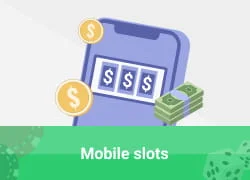 Mobile slots