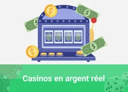 Casinos en argent réel
